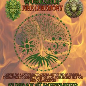 SPIRITUAL SAMHAIN WORKSHOP FIRE CEREMONY - SUNDAY 1ST NOVEMBER